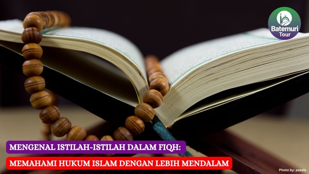 Mengenal Istilah-Istilah Dalam Fiqh: Memahami Hukum Islam dengan Lebih Mendalam